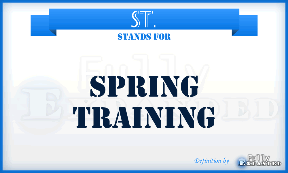 ST. - Spring Training