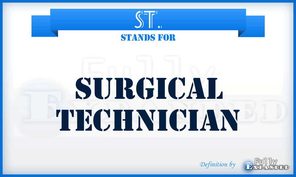 ST. - Surgical Technician