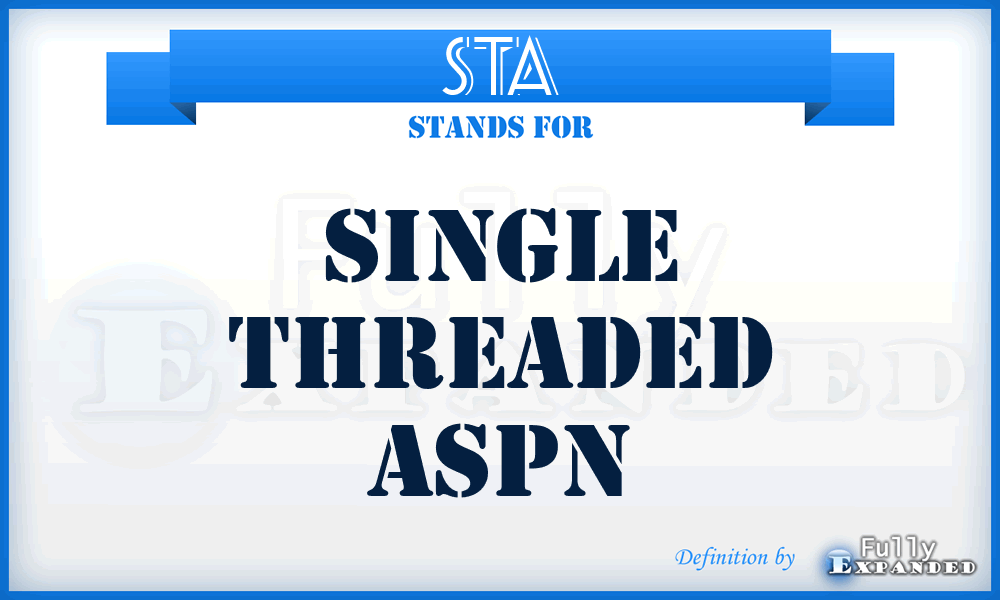 STA - Single Threaded ASPN