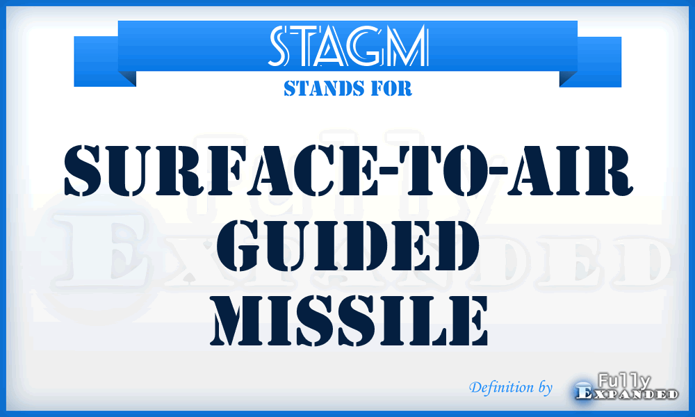 STAGM - Surface-To-Air Guided Missile