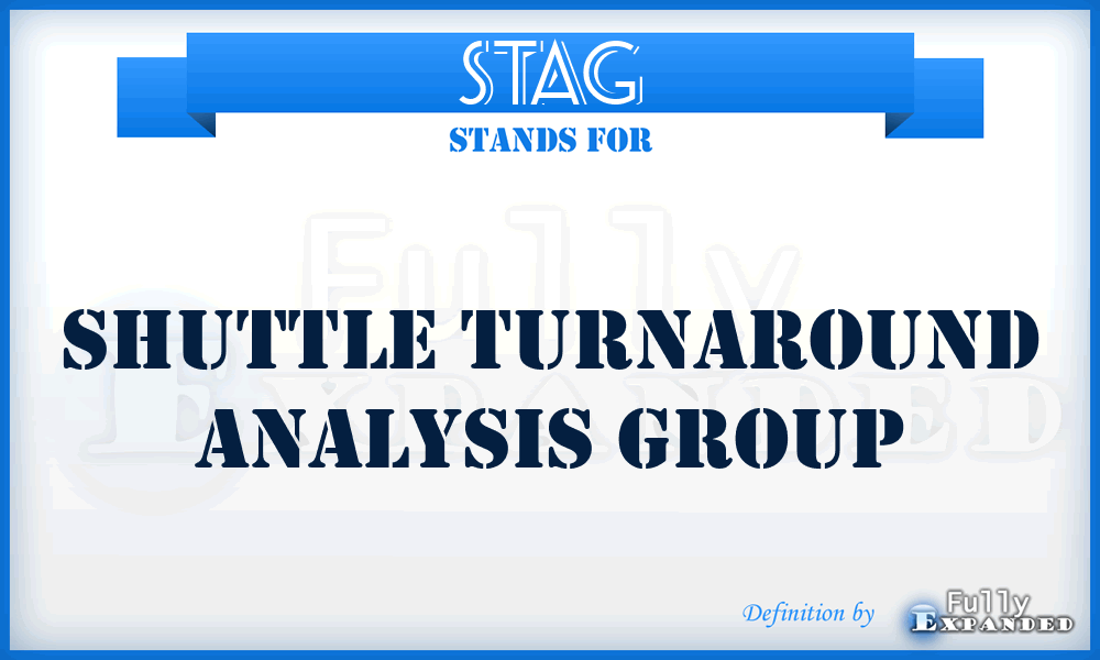 STAG - Shuttle Turnaround Analysis Group