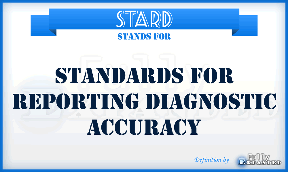 STARD - Standards for Reporting Diagnostic Accuracy