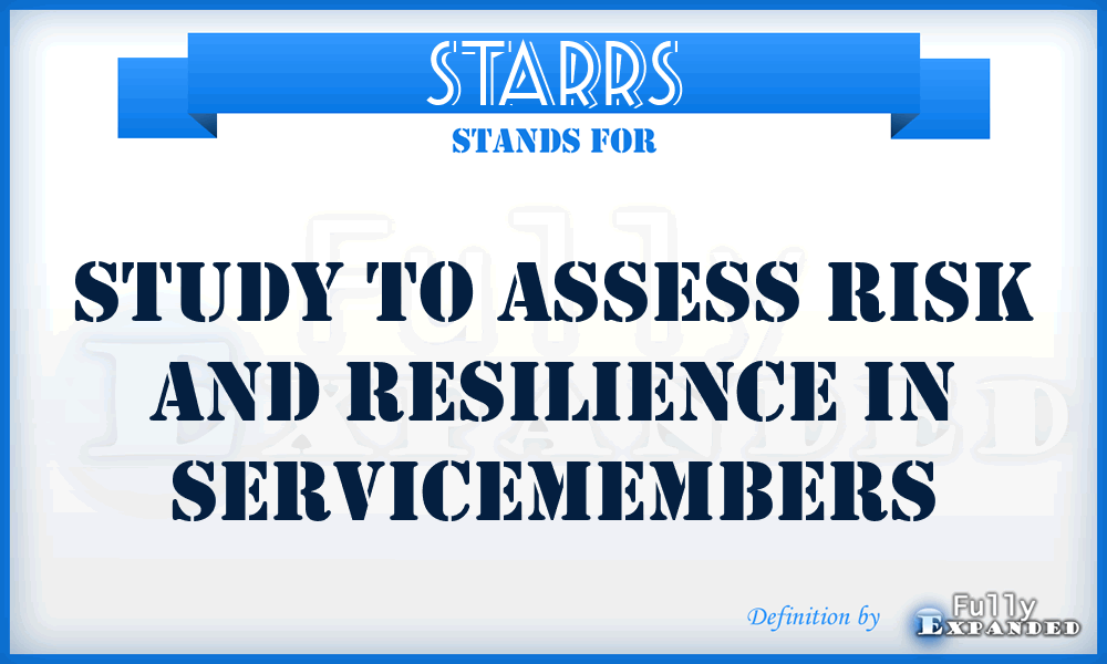 STARRS - Study To Assess Risk and Resilience in Servicemembers