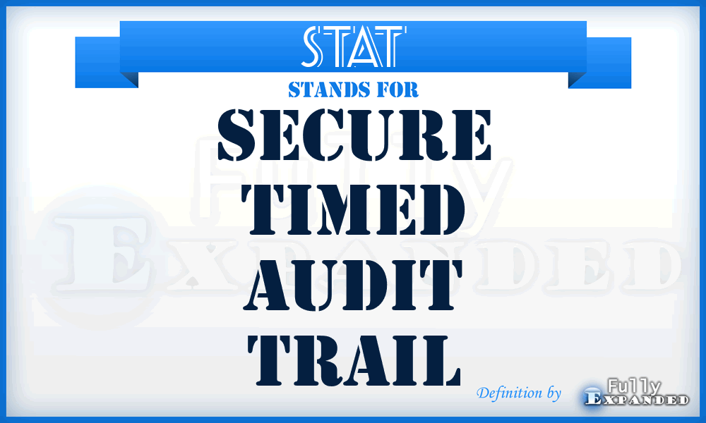 STAT - Secure Timed Audit Trail