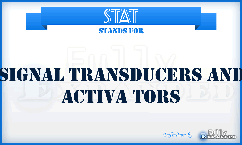 STAT - Signal Transducers And Activa Tors