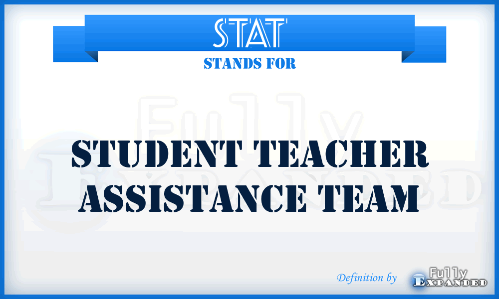 STAT - Student Teacher Assistance Team