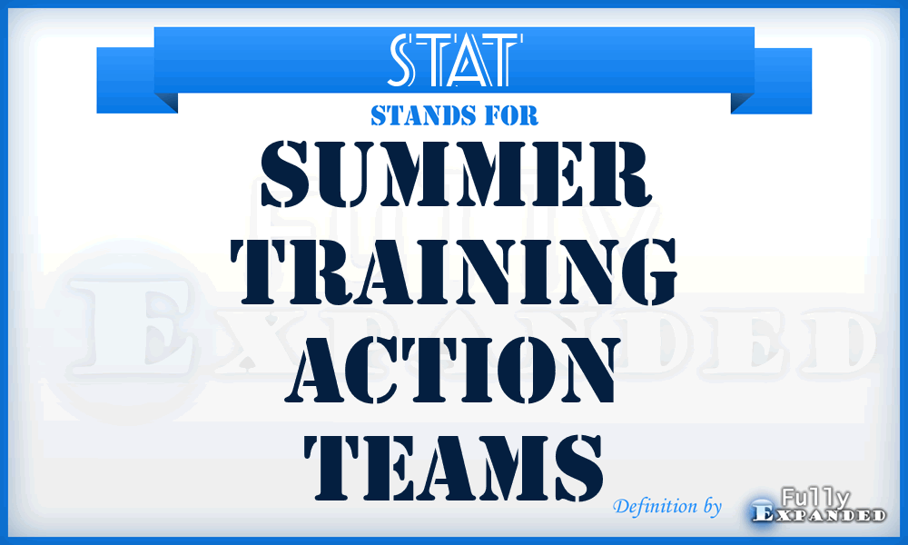 STAT - Summer Training Action Teams