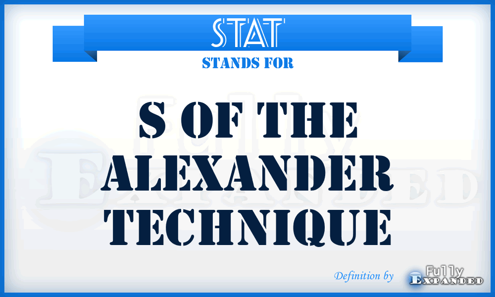 STAT - S Of The Alexander Technique