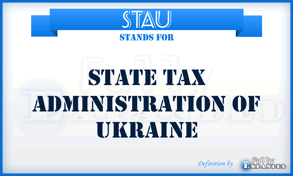 STAU - State Tax Administration of Ukraine