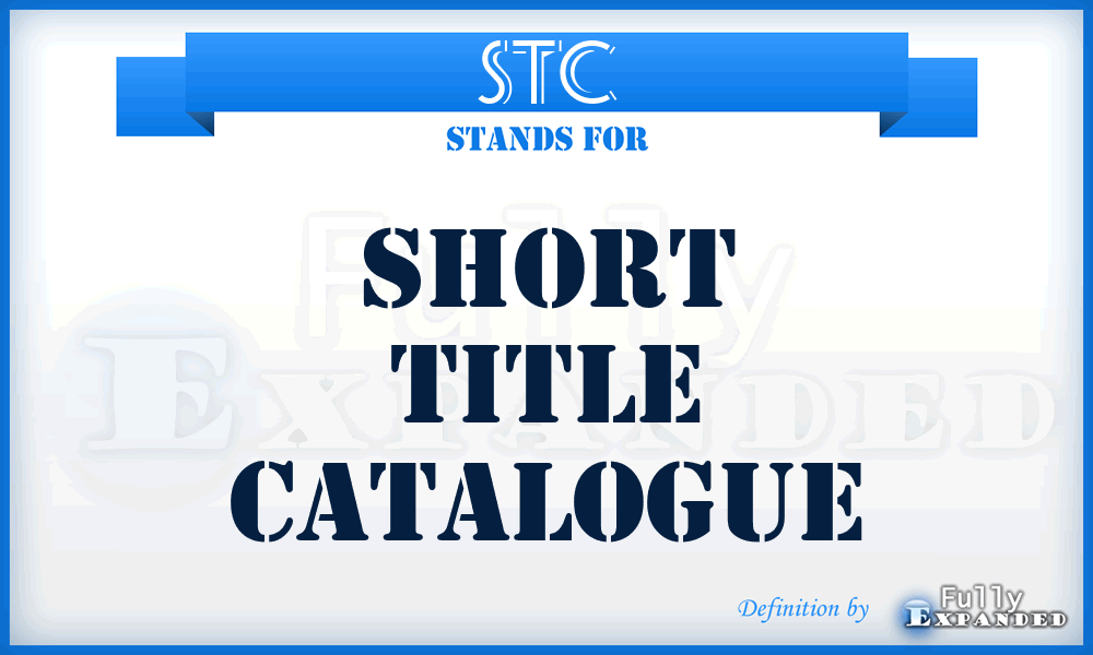 STC - Short Title Catalogue