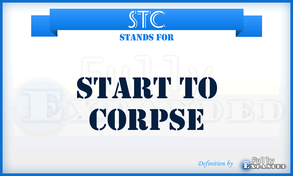 STC - Start To Corpse