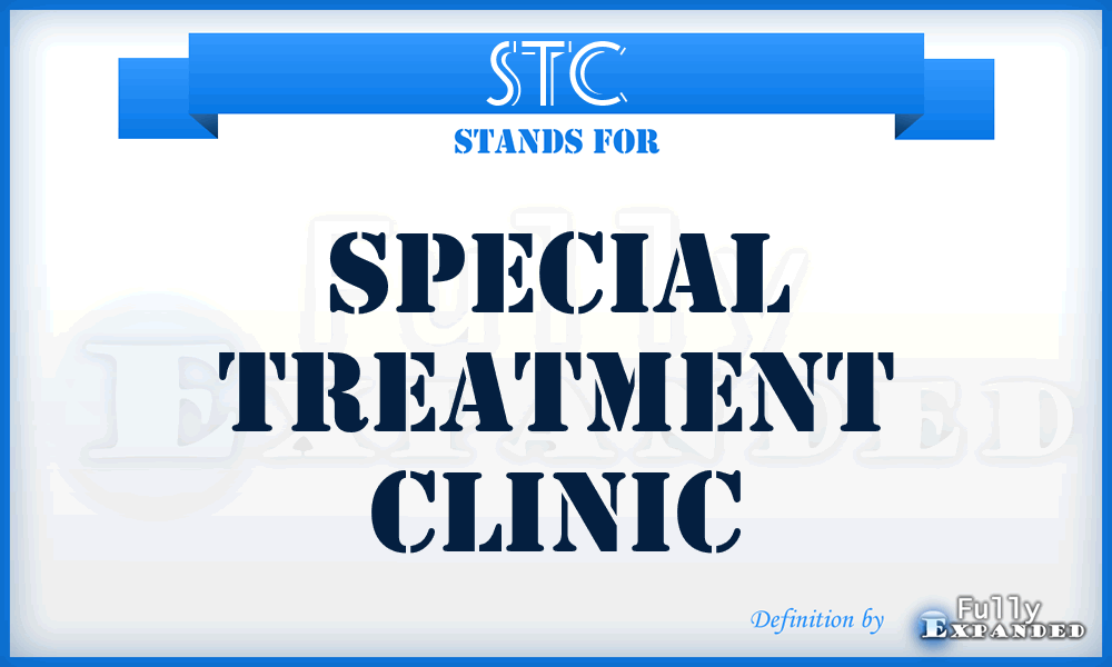 STC - special treatment clinic