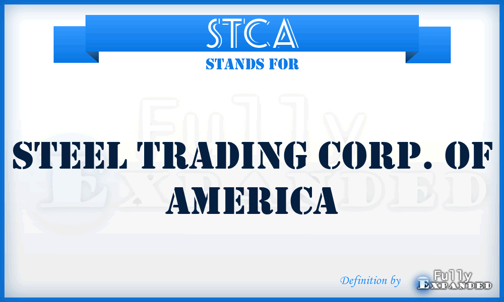 STCA - Steel Trading Corp. of America