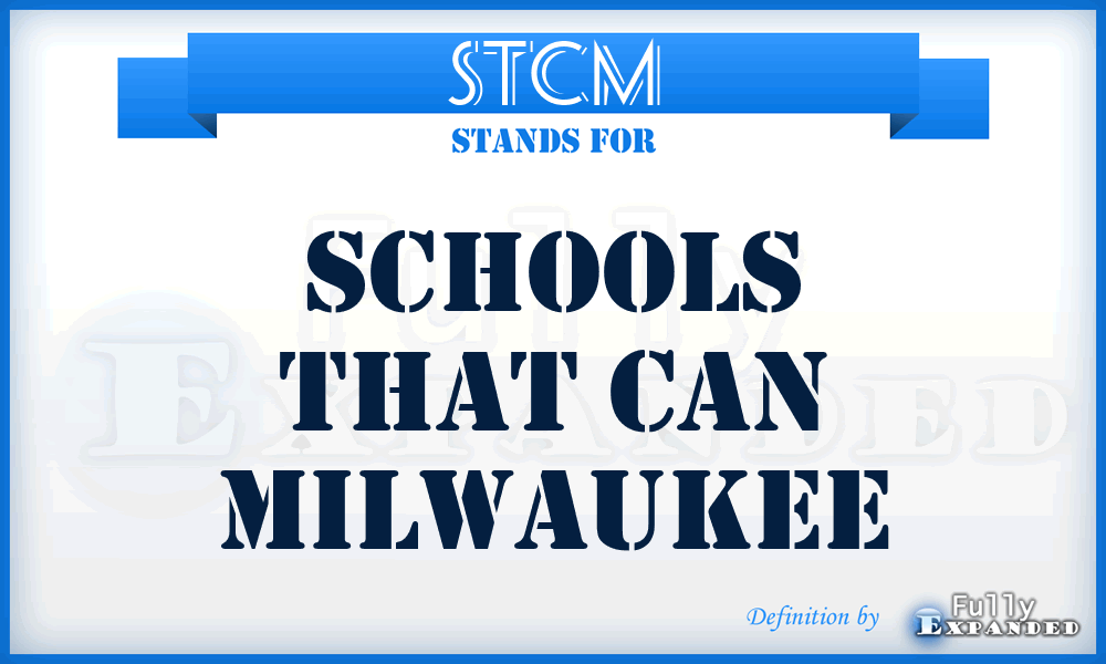 STCM - Schools That Can Milwaukee