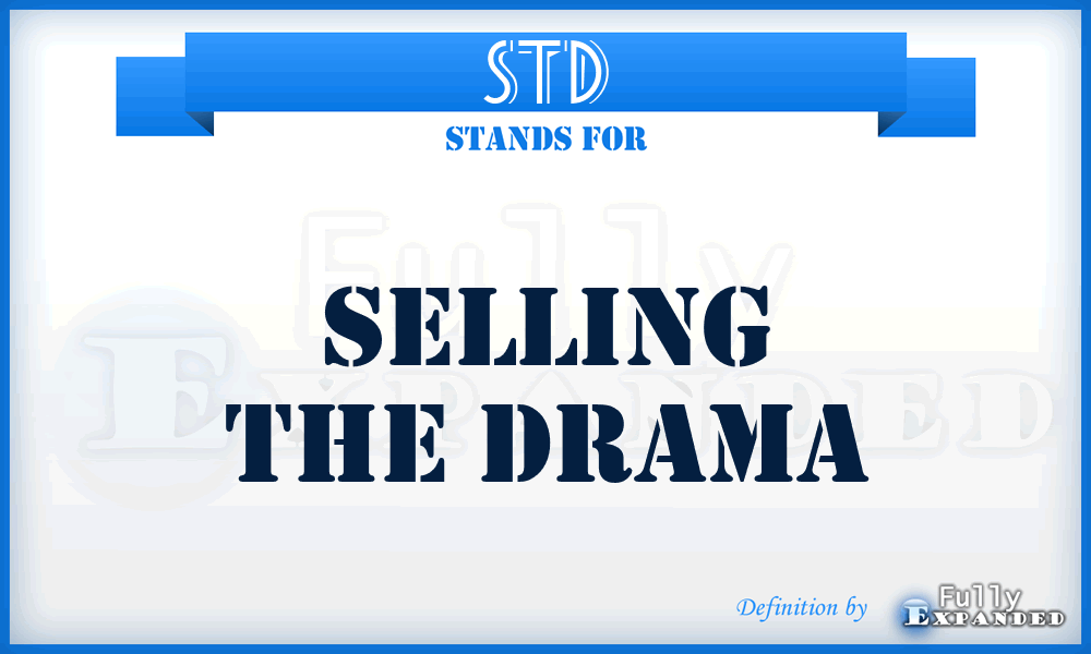 STD - Selling The Drama