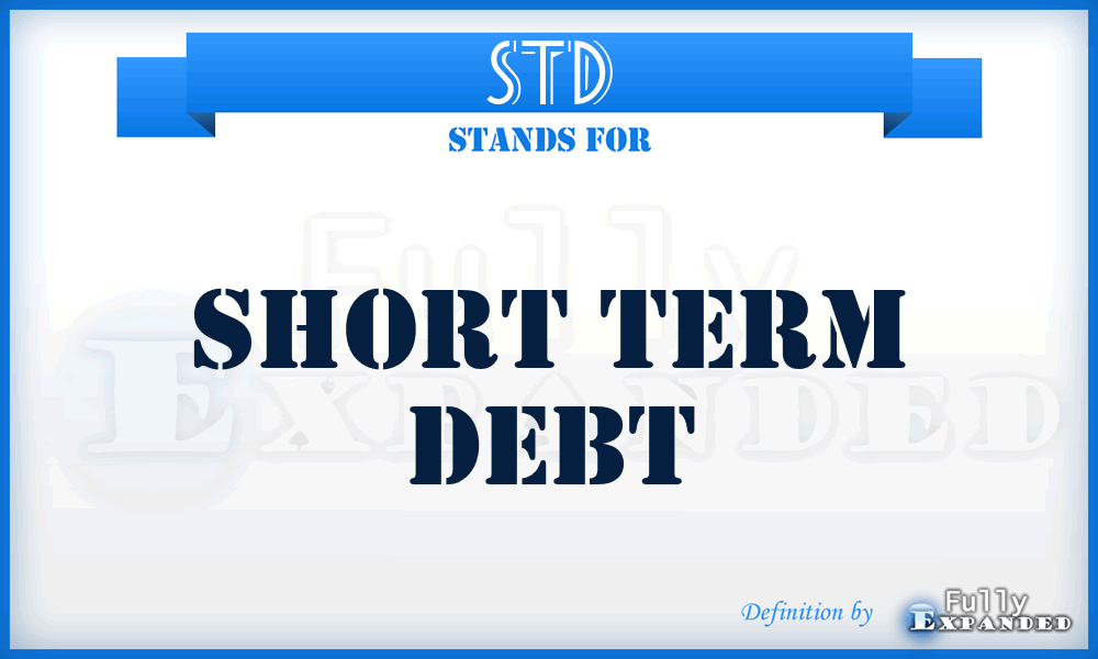 STD - Short Term Debt