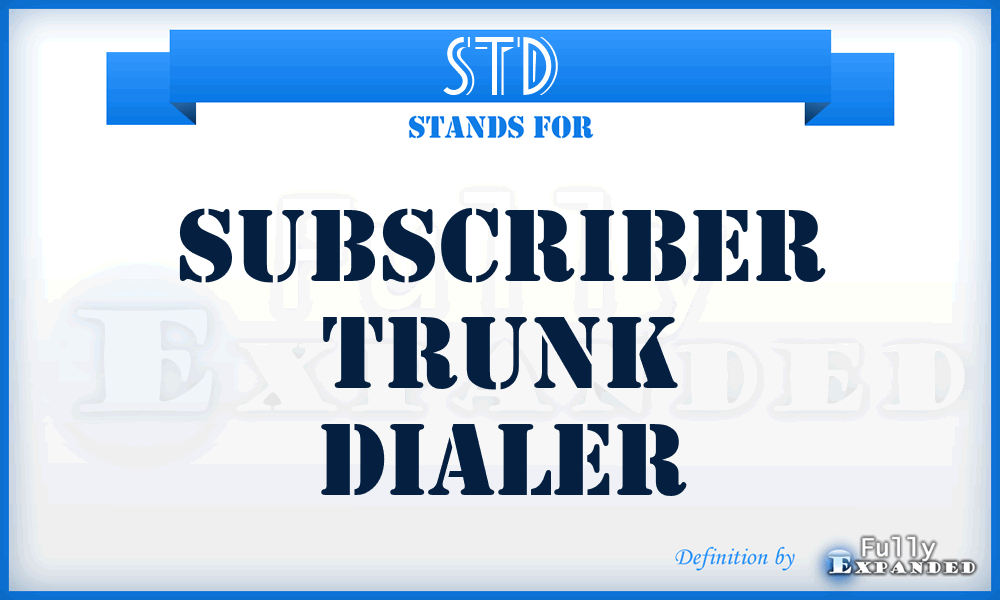 STD - subscriber trunk dialer