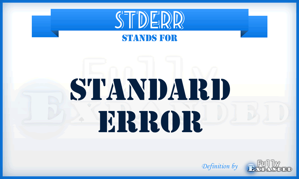 STDERR - standard error