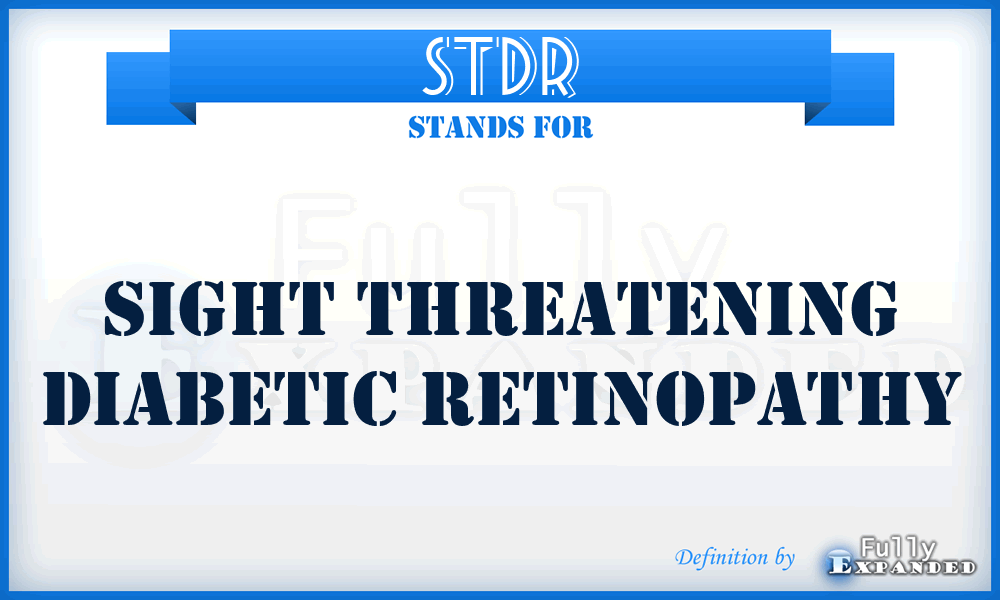 STDR - Sight Threatening Diabetic Retinopathy