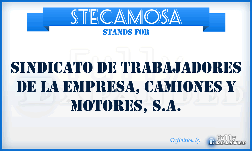 STECAMOSA - Sindicato de Trabajadores de la Empresa, CAMiones y MOtores, S.A.