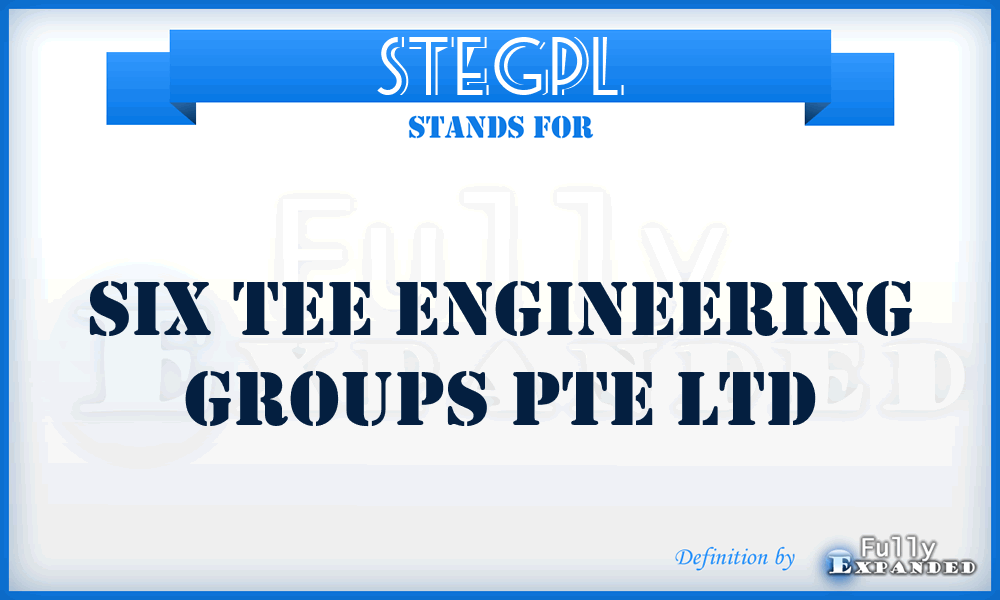 STEGPL - Six Tee Engineering Groups Pte Ltd