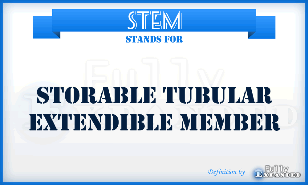 STEM - Storable Tubular Extendible Member