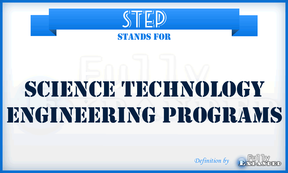 STEP - Science Technology Engineering Programs