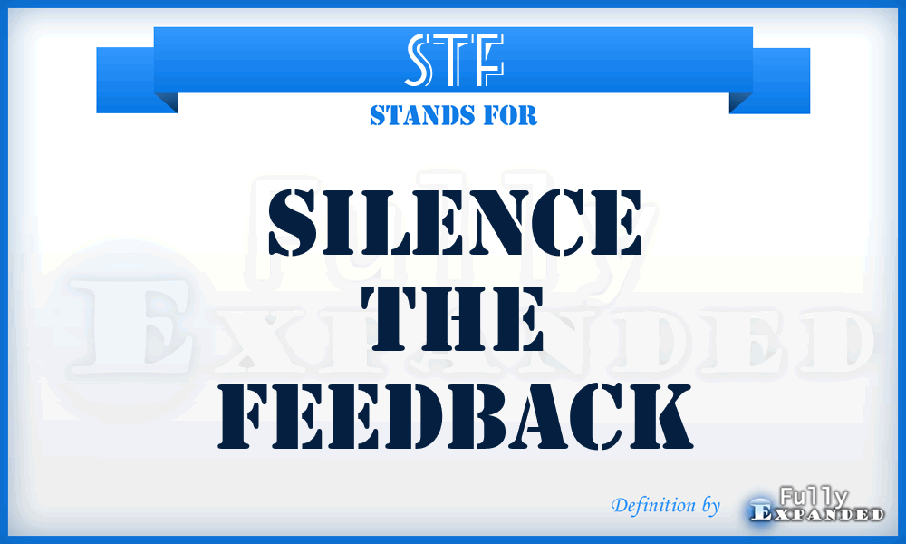 STF - Silence The Feedback