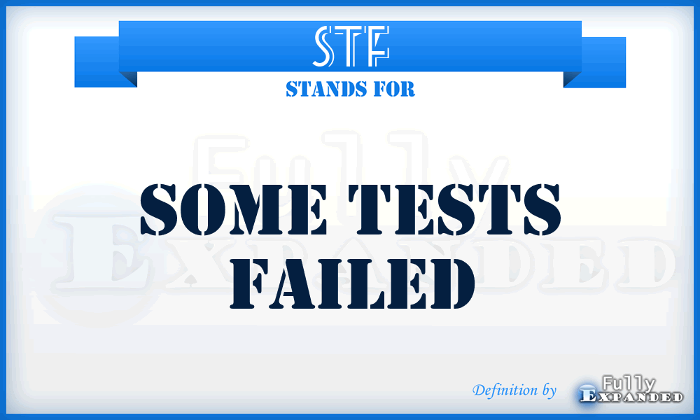 STF - Some Tests Failed