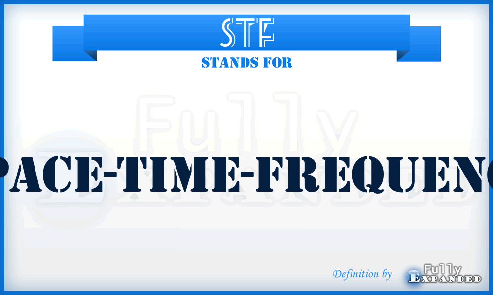 STF - Space-Time-Frequency