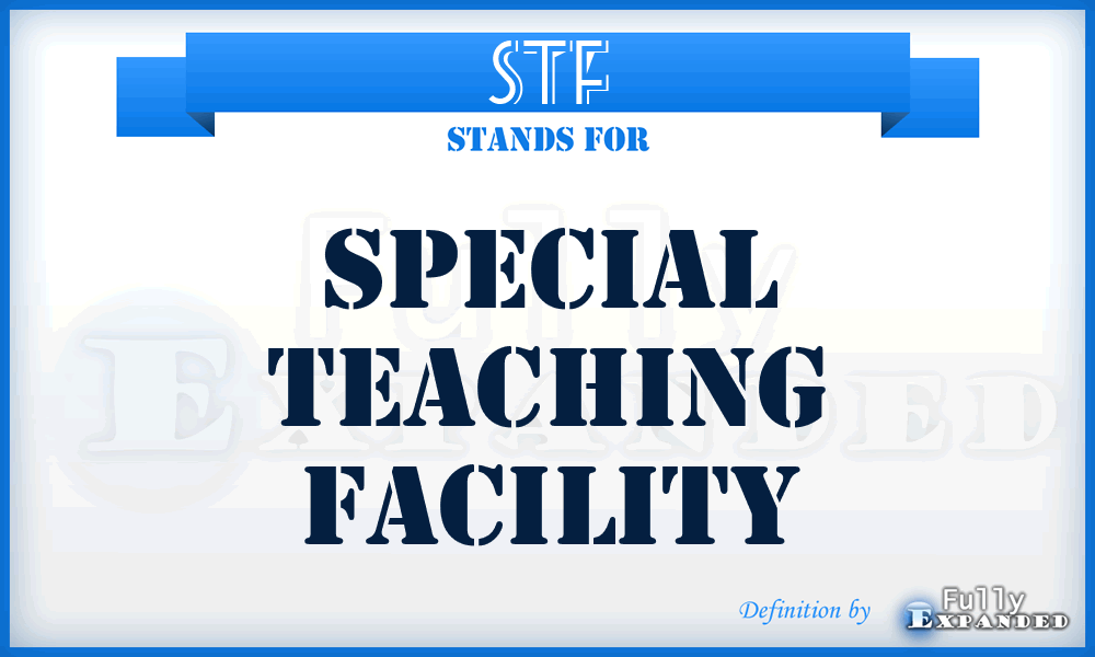 STF - Special Teaching Facility