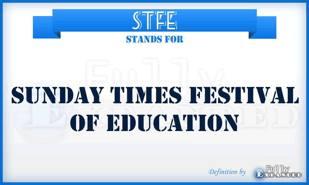 STFE - Sunday Times Festival of Education