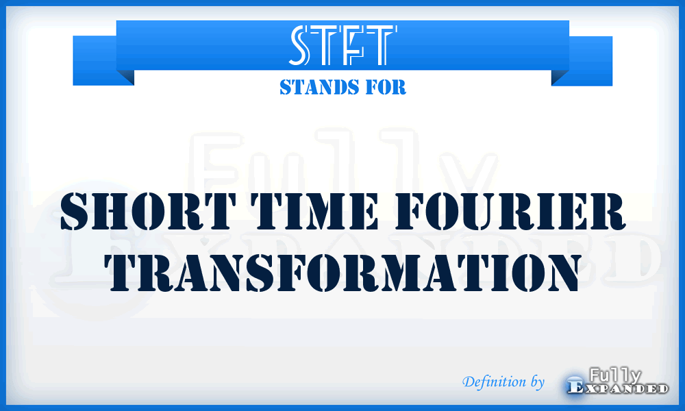STFT - Short Time Fourier Transformation