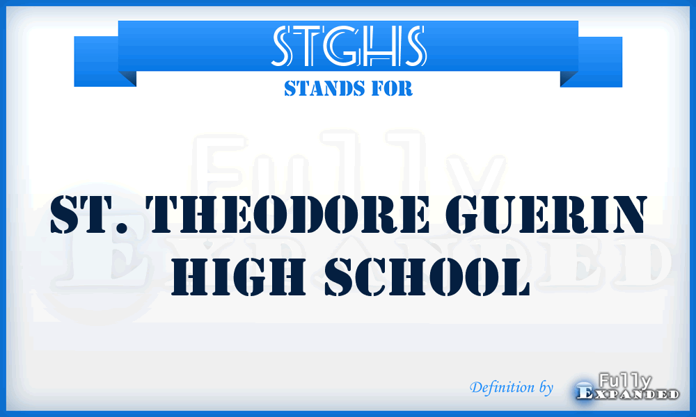 STGHS - St. Theodore Guerin High School