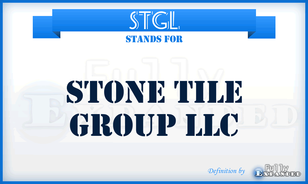 STGL - Stone Tile Group LLC