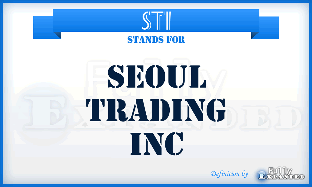 STI - Seoul Trading Inc