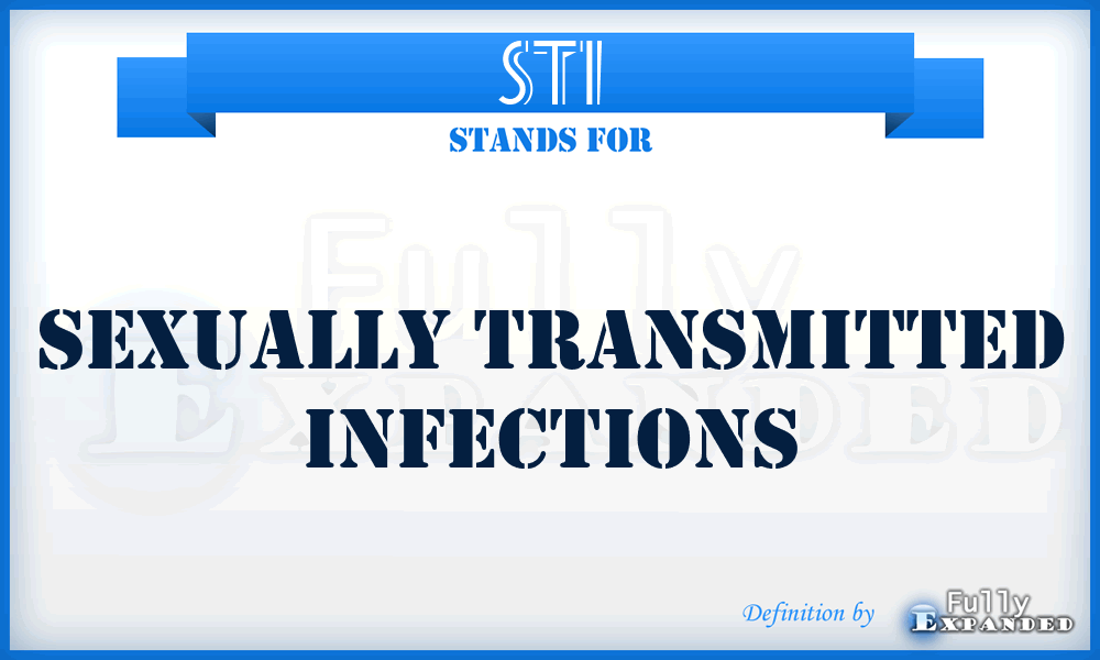 STI - Sexually transmitted infections