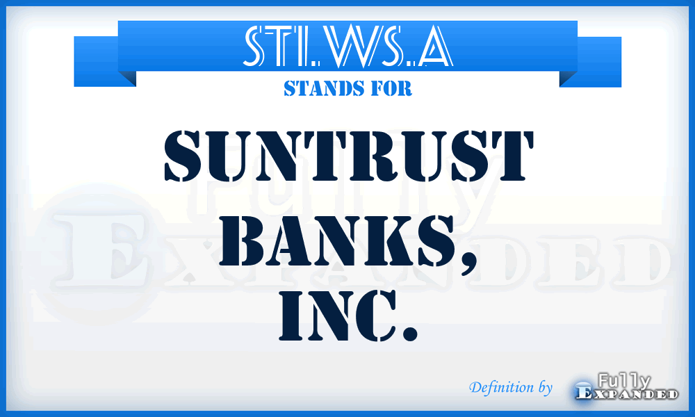 STI.WS.A - SunTrust Banks, Inc.