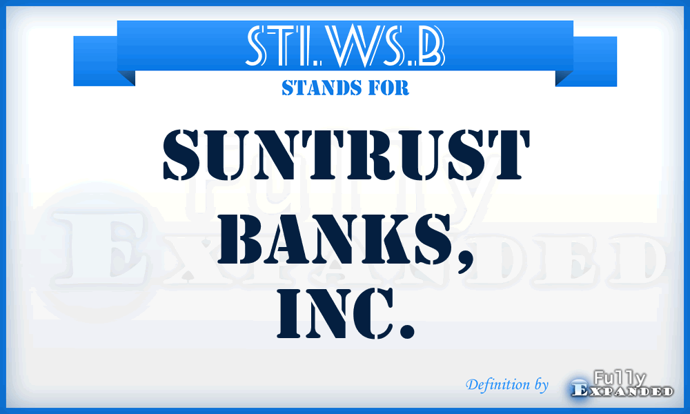 STI.WS.B - SunTrust Banks, Inc.