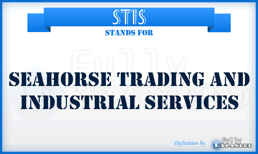 STIS - Seahorse Trading and Industrial Services