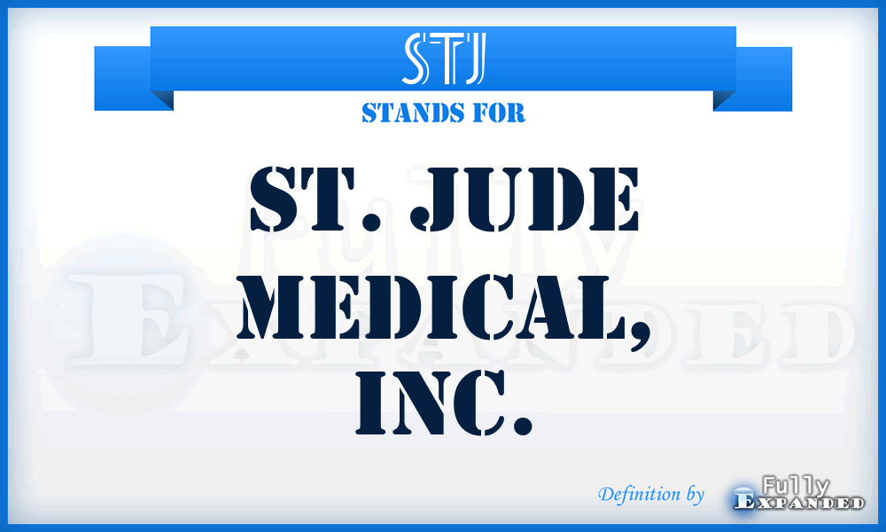 STJ - St. Jude Medical, Inc.