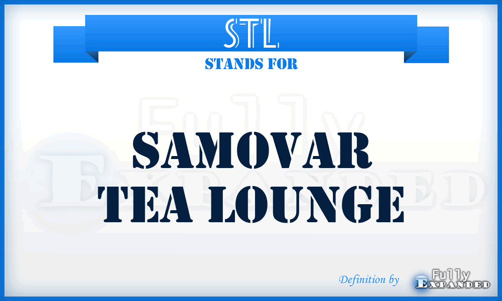 STL - Samovar Tea Lounge