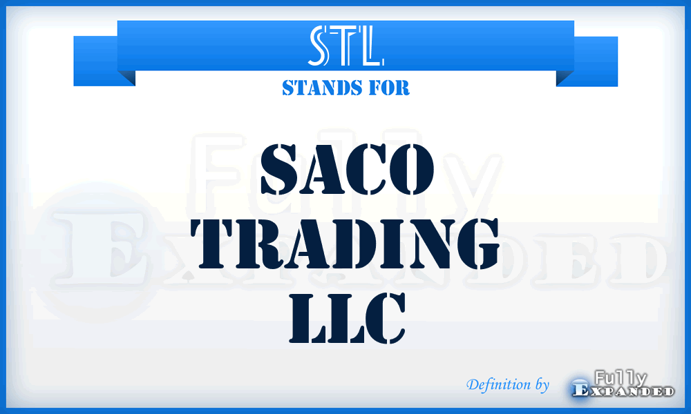 STL - Saco Trading LLC