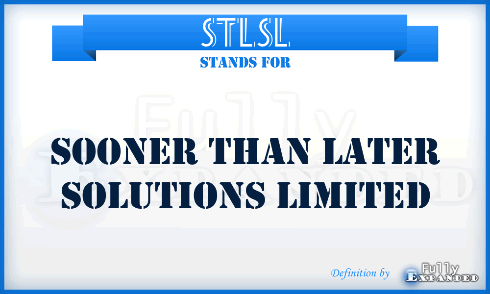STLSL - Sooner Than Later Solutions Limited