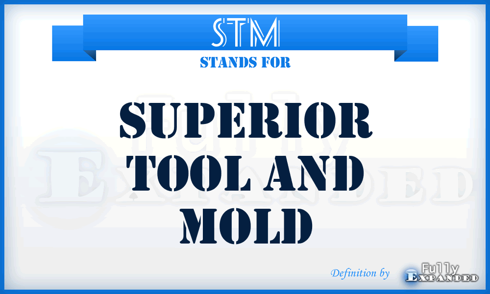 STM - Superior Tool and Mold