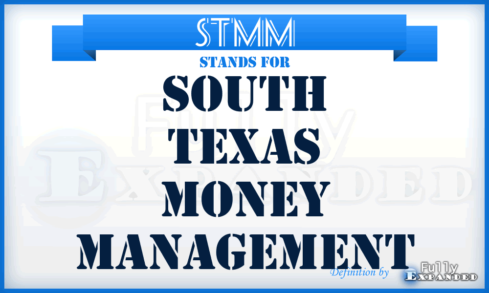 STMM - South Texas Money Management