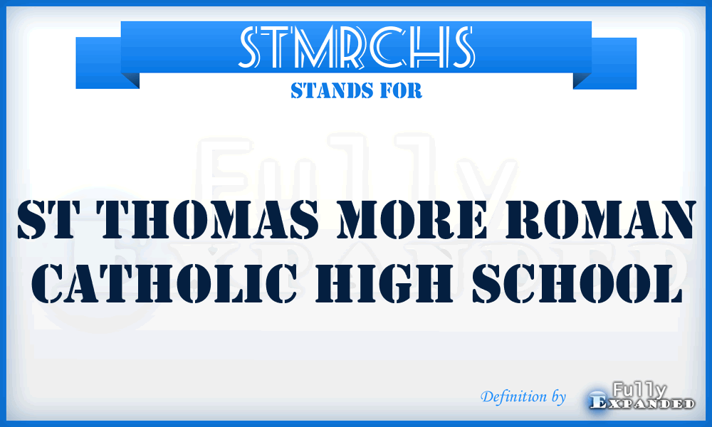 STMRCHS - St Thomas More Roman Catholic High School