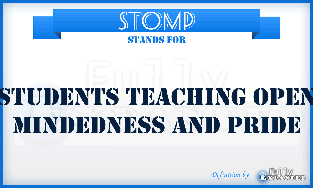 STOMP - Students Teaching Open Mindedness and Pride