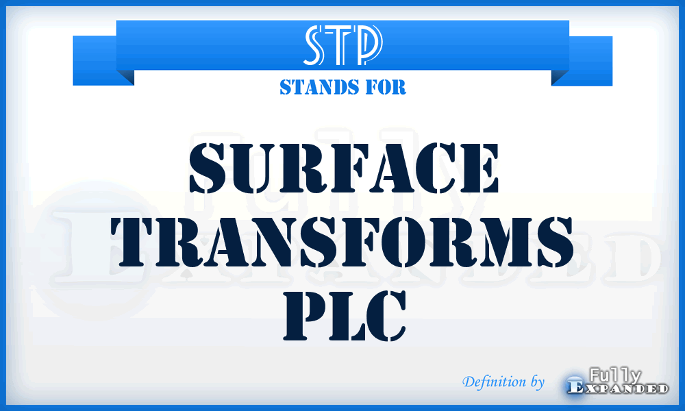 STP - Surface Transforms PLC