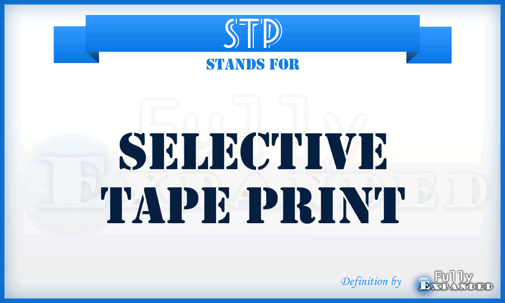 STP - selective tape print